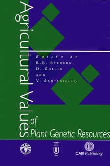 Agricultural Values of Plant Genetic Resources by Robert E. Evenson - Hardback