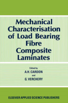 Mechanical Characterization of Load Bearing Fibre Composite Laminates by A.H. Cardon - Hardback
