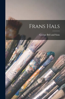Frans Hals by George Bell and Sons - Paperback