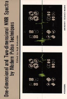 One-dimensional and Two-dimensional NMR Spectra by Modern Pulse Techniques by Koji Nakanishi - Paperback