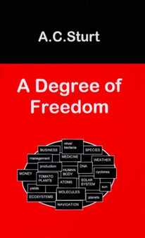 A Degree of Freedom by A.C. Sturt - Hardback