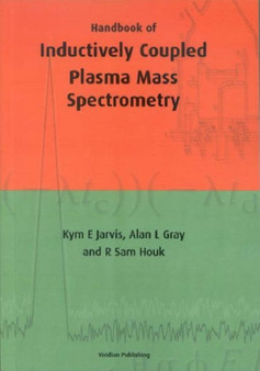 Handbook of Inductively Coupled Plasma Mass Spectrometry by K.E. Jarvis - Paperback