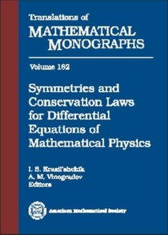 Symmetries and Conservation Laws for Differential Equations of Mathematical Physics by I.S. Krasil'shchik - Hardback