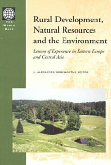 Rural Development, Natural Resources and the Environment : Lessons of Experience in Eastern Europe and Central Asia by World Bank - Paperback