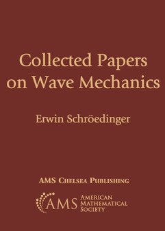 Collected Papers on Wave Mechanics by Erwin Schroedinger - Paperback