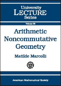 Arithmetic Noncommutative Geometry by Matilde Marcolli - Paperback