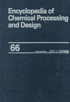Encyclopedia of Chemical Processing and Design : Volume 66 - Wastewater Treatment with Ozone to Water and Wastewater Treatment by John J. McKetta Jr - Hardback