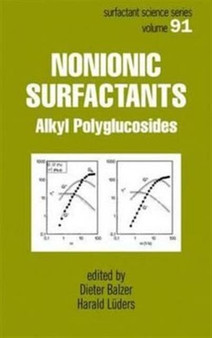 Nonionic Surfactants : Alkyl Polyglucosides by Dieter Balzer - Hardback