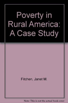 Poverty In Rural America : A Case Study by Janet Fitchen - Hardback