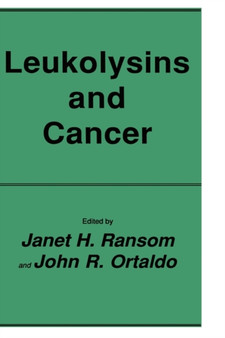 Leukolysins and Cancer : 8 by Janet H. Ransom - Hardback