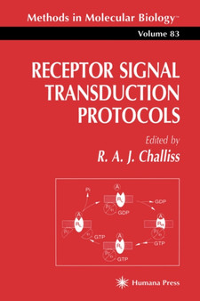 Receptor Signal Transduction Protocols : 83 by R.A.J. Challiss - Hardback