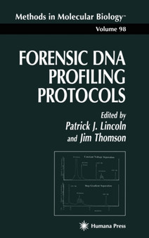 Forensic DNA Profiling Protocols : 98 by Patrick J. Lincoln - Hardback