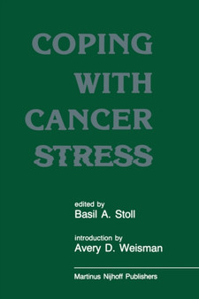 Coping with Cancer Stress : With an Introduction by Avery D. Weissman (Harvard Medical School, Boston) by A.D. Weisman - Paperback
