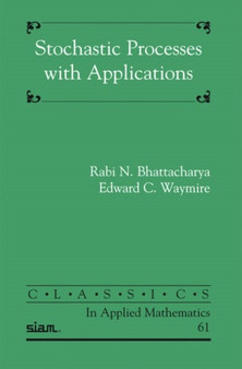 Stochastic Processes with Applications by Rabi N. Bhattacharya - Paperback