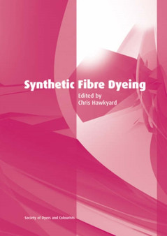 Synthetic Fibre Dyeing by Chris Hawkyard - Hardback