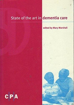 State of the Art in Dementia Care by Mary Marshall - Paperback