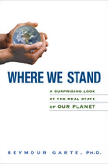 Where We Stand by Seymour Garte - Hardback