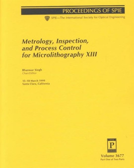 Metrology, Inspection, and Process Control for Microlithography : XIII (Proceedings of SPIE) by Singh - Paperback