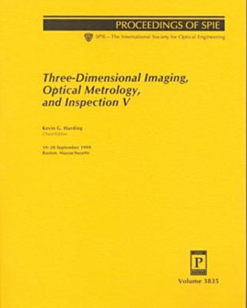 Three-Dimensional Imaging, Optical Metrology, and Inspection : V (Proceedings of SPIE) by Harding - Paperback
