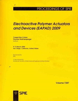 Electroactive Polymer Actuators and Devices (EAPAD) 2009 : v. 7287 by Yoseph Bar-Cohen - Paperback