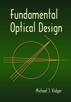 Fundamental Optical Design by Michael J. Kidger - Paperback