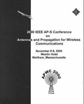 2000 IEEE/Aps Conference on Antennas and Propagation for Wireless Communications by IEEE Antennas & Propagation Society - Paperback