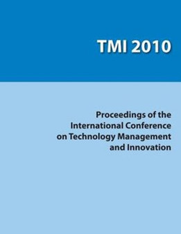 Proceedings of the International Conference on Technology Management and Innovation by Asme - Paperback