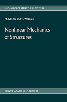 Nonlinear Mechanics of Structures : 8 by M. Kleiber - Hardback