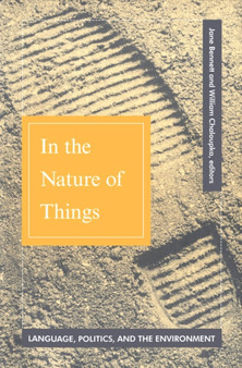 In The Nature Of Things : Language, Politics, and the Environment by Jane Bennett - Hardback