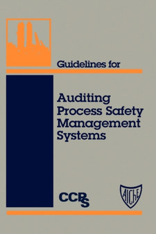 Guidelines for Auditing Process Safety Management Systems by Center for Chemical Process Safety - Hardback