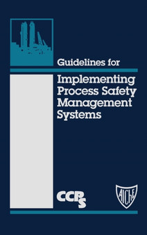 Guidelines for Implementing Process Safety Management Systems by Center for Chemical Process Safety - Hardback Guidelines for Implementing Process Safety Management Systems by Center for Chemical Process Safety - Hardback
