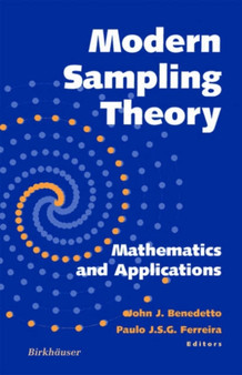Modern Sampling Theory : Mathematics and Applications by John J. Benedetto - Hardback