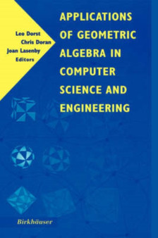 Applications of Geometric Algebra in Computer Science and Engineering by Leo Dorst - Hardback