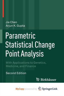 Parametric Statistical Change Point Analysis : With Applications to Genetics, Medicine, and Finance by Jie Chen - Paperback