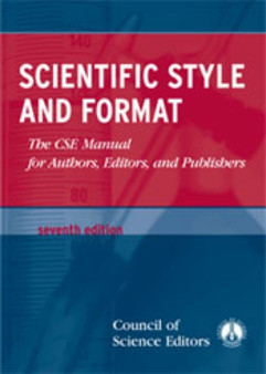 Scientific Style and Format : The CSE Manual for Authors, Editors and Publishers by Council of Science Editors - Hardback