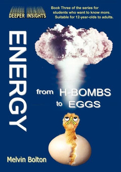 Energy : from H-Bombs to Eggs by Melvin Bolton - Paperback
