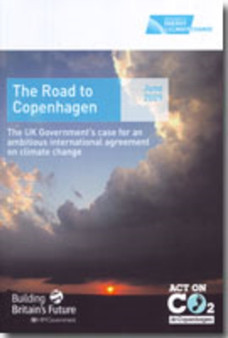 The Road to Copenhagen : The UK Government's Case for an Ambitious International Agreement on Climate Change : 7659 by Great Britain: Department of Energy and Climate Change - Paperback
