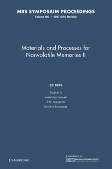Materials and Processes for Nonvolatile Memories: Volume 997 : Volume 997 by Tingkai Li - Paperback