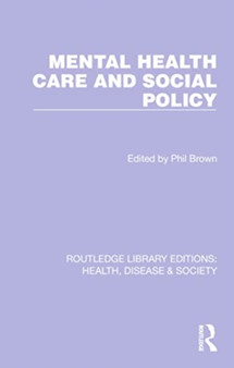 Mental Health Care and Social Policy by Phil Brown - Paperback