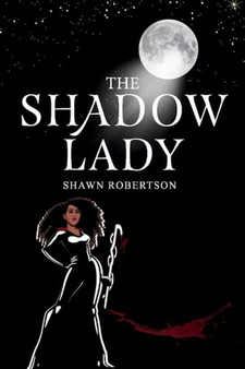 The Shadow Lady by Shawn Robertson - Paperback