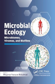 Microbial Ecology : Microbiomes, Viromes, and Biofilms by Bhagwan Narayan Rekadwad - Hardback