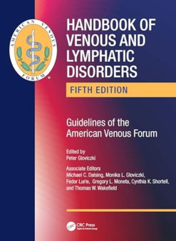 Handbook of Venous and Lymphatic Disorders : Guidelines of the American Venous Forum by Peter Gloviczki - Hardback