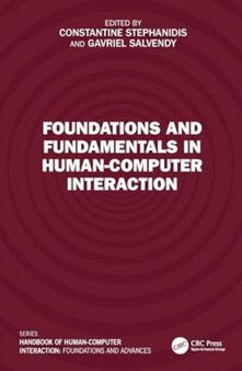 Foundations and Fundamentals in Human-Computer Interaction by Constantine Stephanidis - Hardback