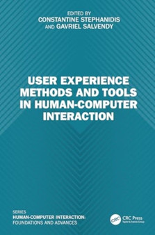 User Experience Methods and Tools in Human-Computer Interaction by Constantine Stephanidis - Hardback
