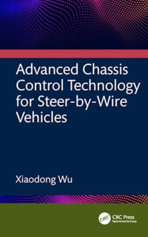 Advanced Chassis Control Technology for Steer-by-Wire Vehicles by Xiaodong Wu - Hardback