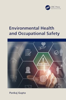 Environmental Health and Occupational Safety by Pankaj Gupta - Hardback