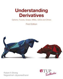 Understanding Derivatives : Options, Futures, Swaps, MBSs, CDOs and Others by Robert A. Strong - Paperback