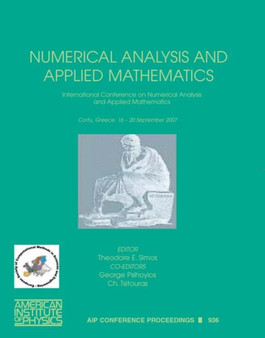 Numerical Analysis and Applied Mathematics : International Conference on Numerical Analysis and Applied Mathematics, Corfu, Greece, 16-20 September 2007 : v. 936 by Theodore E. Simos - Hardback