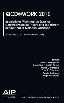 QCD@Work 2010: International Workshop on Quantum Chromodynamics : 1317 by Leonardo Angelini - Hardback
