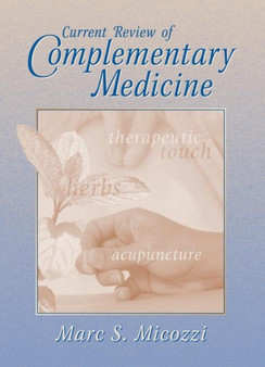 Current Review of Complementary Medicine by Mark S. Micozzi - Paperback